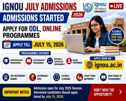 IGNOU July Admissions 2026 Start at ignou.ac.in; Apply for ODL, Online Programmes Till July 15