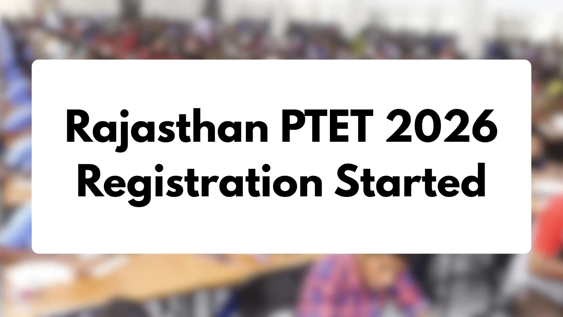 Rajasthan PTET 2026 Registration Started