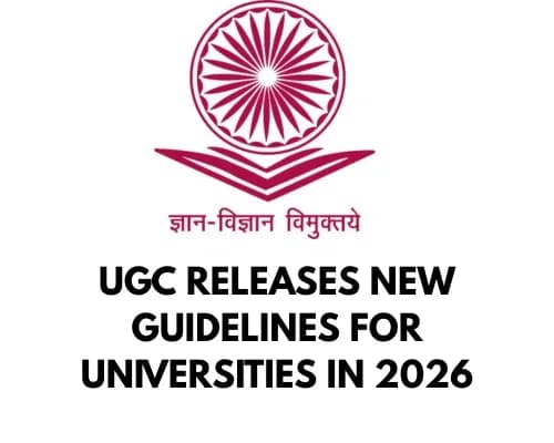 UGC Releases New Guidelines for Universities in 2026