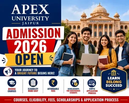 Apex University Jaipur Admission 2026 Open: Check Courses, Eligibility, Fees, Scholarships and Application Process