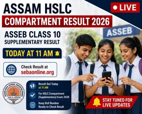 Assam HSLC Compartment Result 2026 LIVE: ASSEB Class 10 Supplementary Result Today at 11 AM on sebaonline.org
