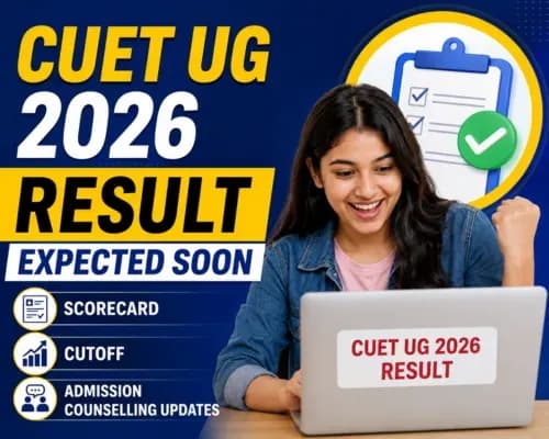 CUET UG 2026 Result Expected Soon: Scorecard, Cutoff and Admission Counselling Updates