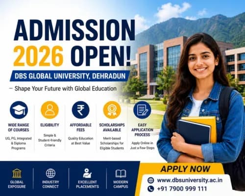 DBS Global University Dehradun Admission 2026 Open: Check Courses, Eligibility, Fees, Scholarships and Application Process