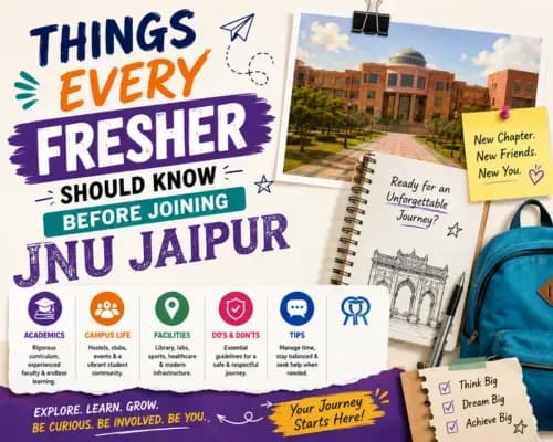 Things Every Fresher Should Know Before Joining JNU Jaipur