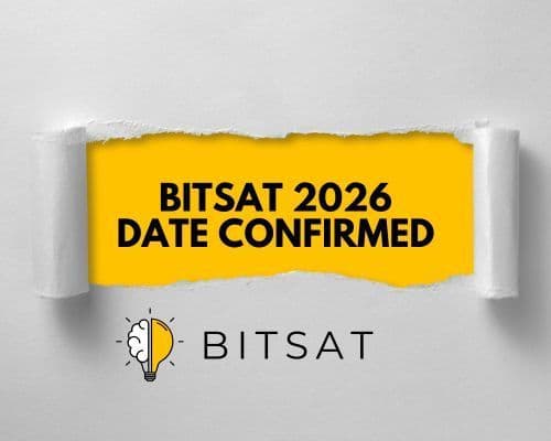 BITSAT 2026 Dates Confirmed