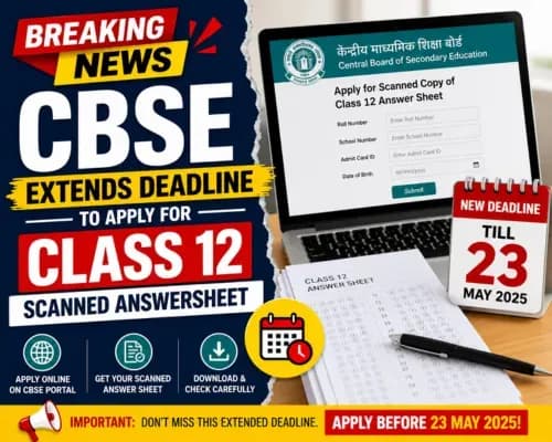 CBSE extends deadline to apply for Class 12 scanned answersheet till May 23