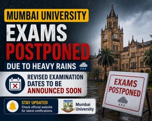 Mumbai University Exams Postponed Due to Heavy Rains: Revised Examination Dates to Be Announced Soon