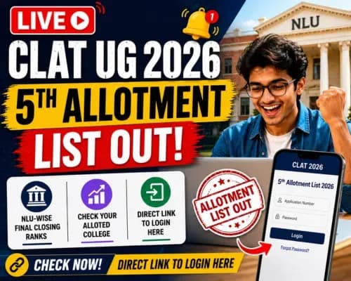 CLAT UG 5th Allotment List 2026 (OUT) LIVE: Check NLU-Wise Final Closing Ranks, Direct Link to Login Here
